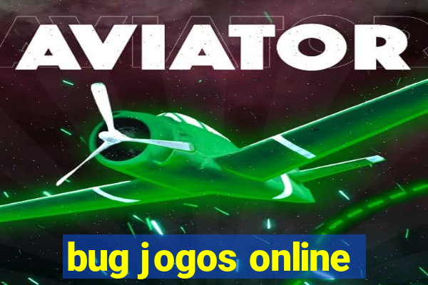 bug jogos online